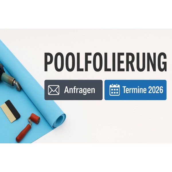 Angebot einholen 2026 Poolfolierung Poolsanierung Pool Folie schweißen Pooltechnik